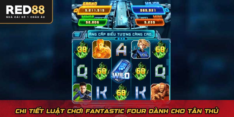 Chi tiết luật chơi Fantastic Four dành cho tân thủ